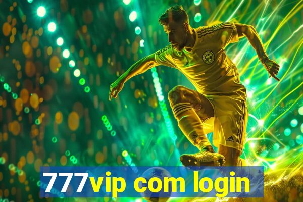 777vip com login